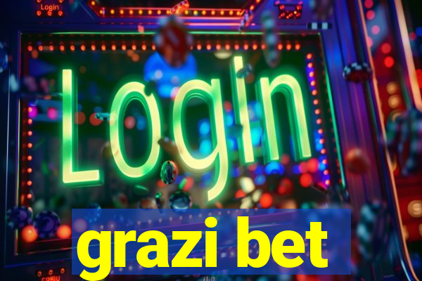 grazi bet